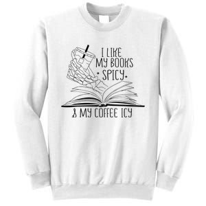 I Like My Books Spicy and My Coffee Icy Skeleton Hand Book Sweatshirt