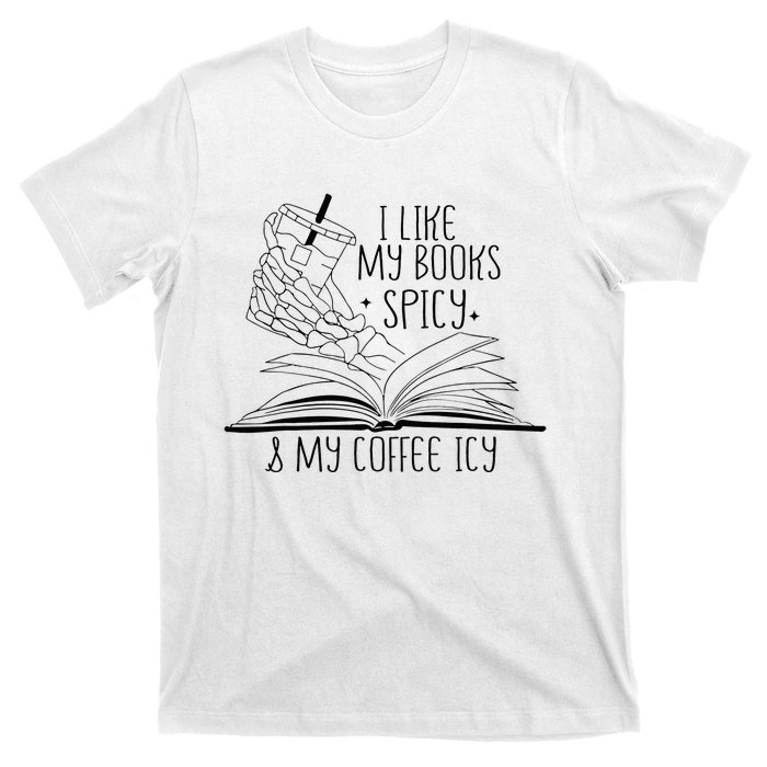 I Like My Books Spicy and My Coffee Icy Skeleton Hand Book T-Shirt