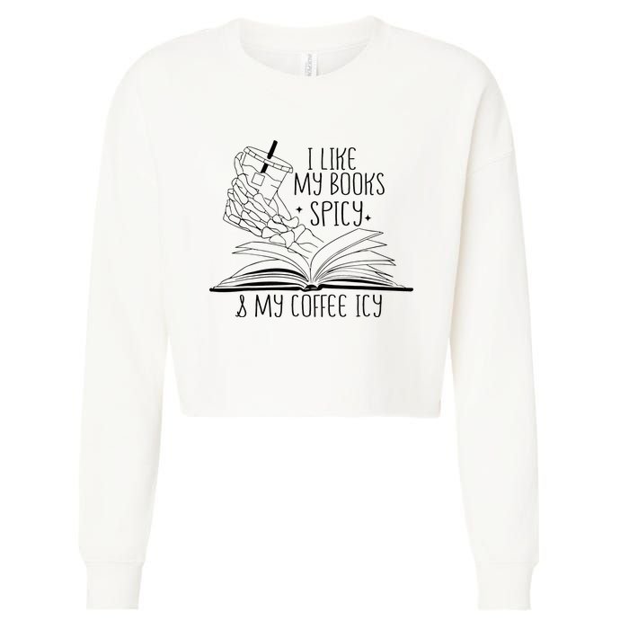 I Like My Books Spicy and My Coffee Icy Skeleton Hand Book Cropped Pullover Crew