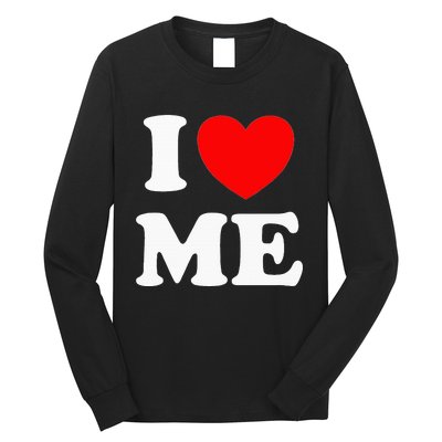 I Love Me I Red Heart Me Long Sleeve Shirt