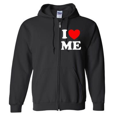 I Love Me I Red Heart Me Full Zip Hoodie