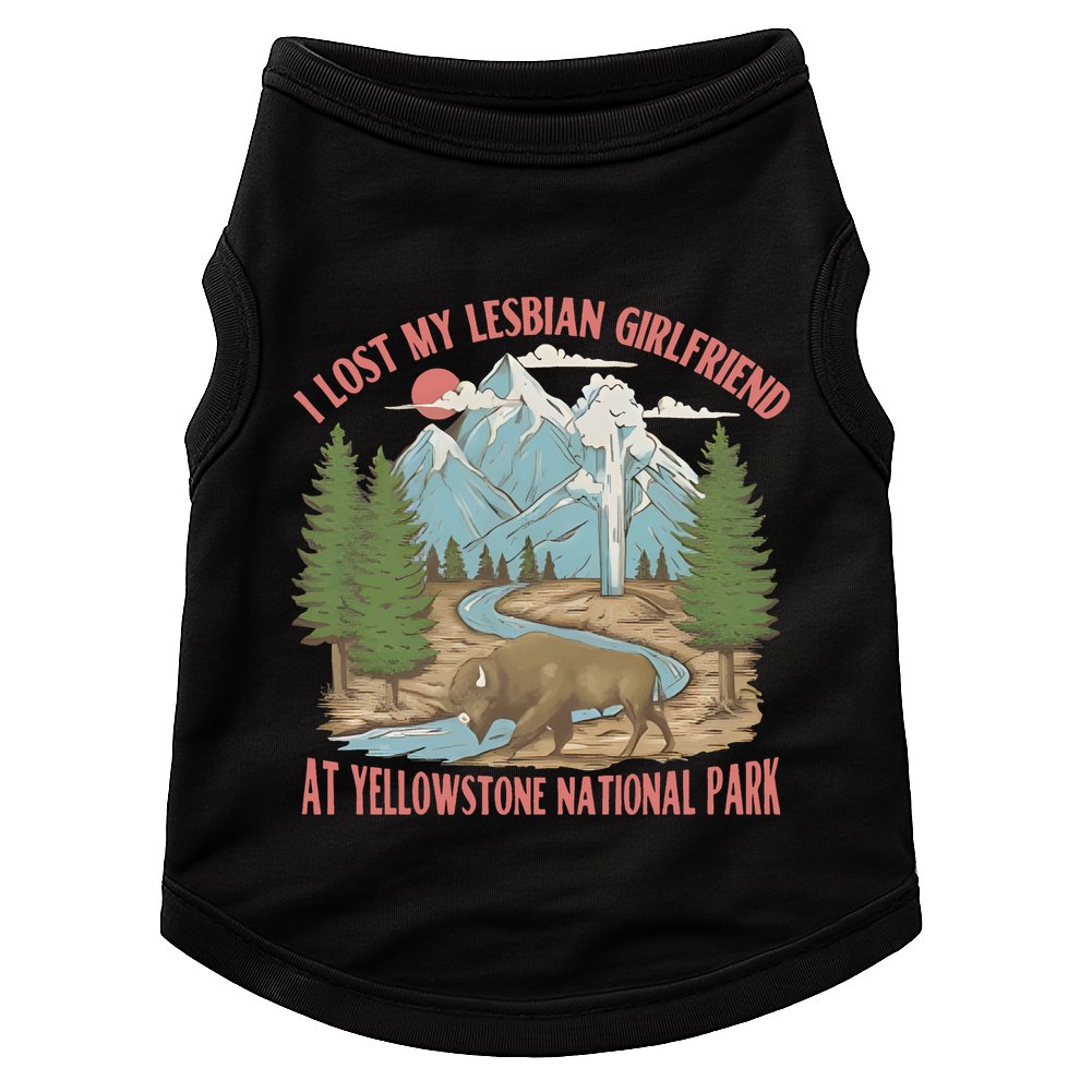 I Lost My Lesbian Girlfriend At Yellowstone National Park Doggie Tank