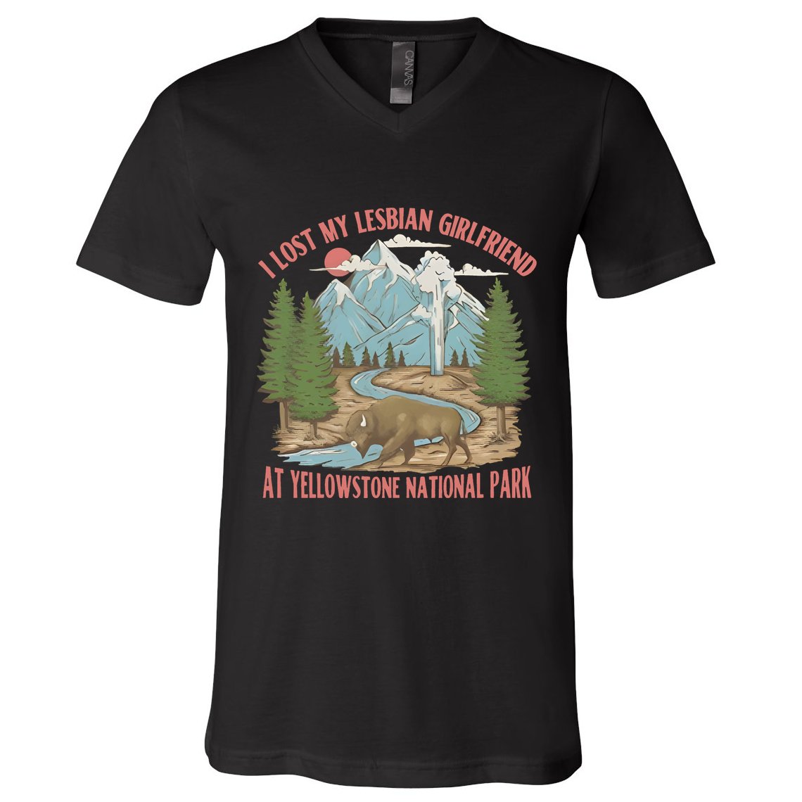 I Lost My Lesbian Girlfriend At Yellowstone National Park V-Neck T-Shirt