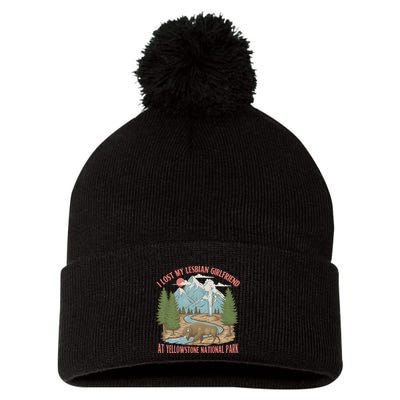 I Lost My Lesbian Girlfriend At Yellowstone National Park Pom Pom 12in Knit Beanie