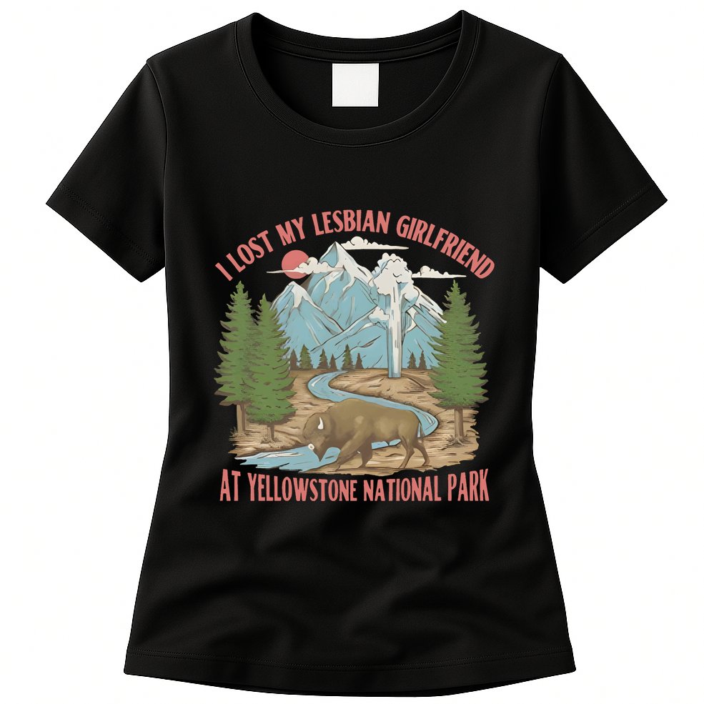 I Lost My Lesbian Girlfriend At Yellowstone National Park Womens T-Shirt