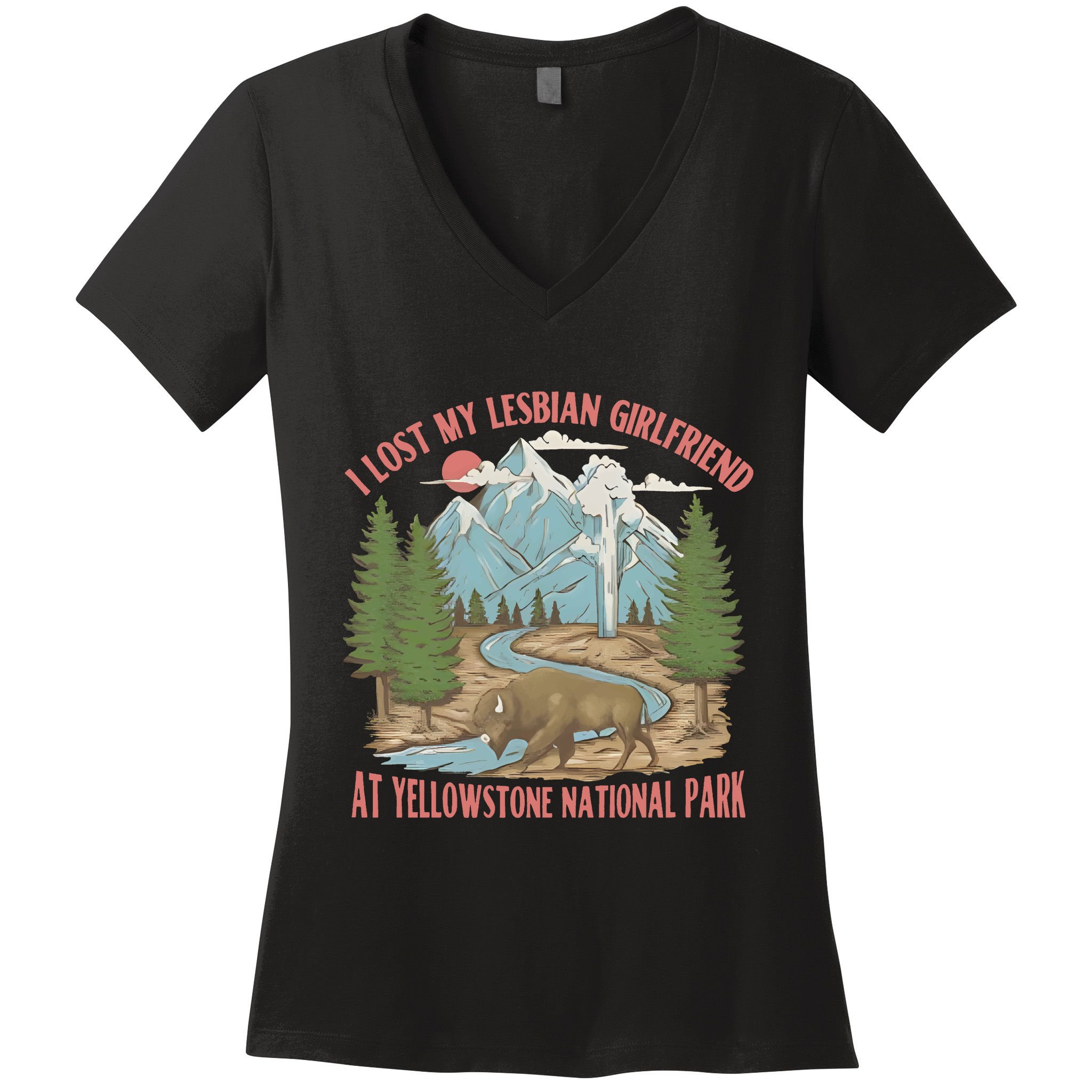 I Lost My Lesbian Girlfriend At Yellowstone National Park Women's V-Neck T-Shirt