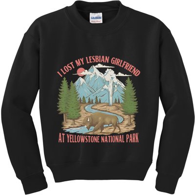 I Lost My Lesbian Girlfriend At Yellowstone National Park Kids Sweatshirt