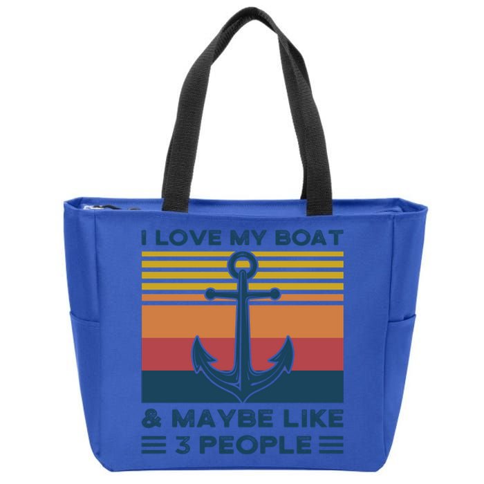 I Love My Boat And Maybe Like 3 People Boats Boating Funny Gift Zip Tote Bag