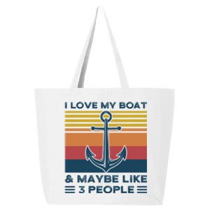 I Love My Boat And Maybe Like 3 People Boats Boating Funny Gift 25L Jumbo Tote