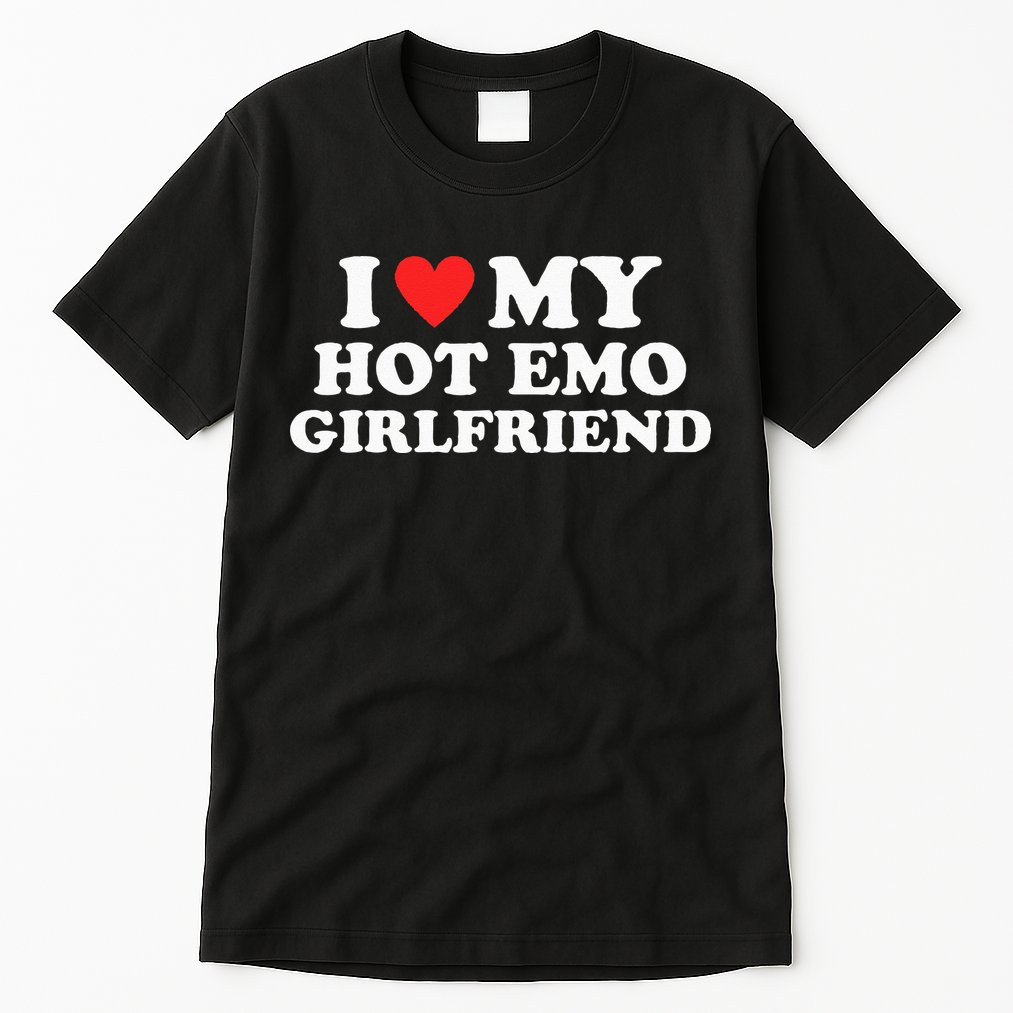 I Love My Hot Emo Girlfriend GF Red Heart Eboy Egirl Funny Tall T-Shirt