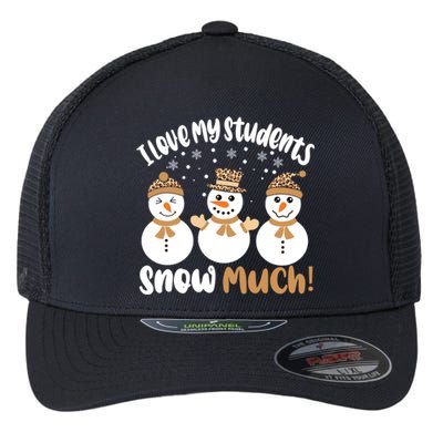 I Love My Students Snow Much Christmas Teacher Flexfit Unipanel Trucker Cap