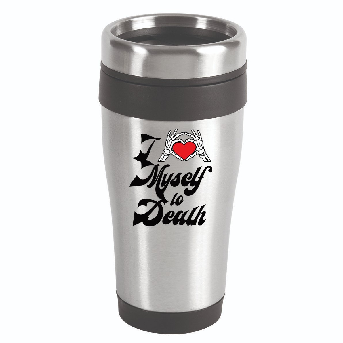 I Love Myself To Death Limited 16oz Travel Tumbler