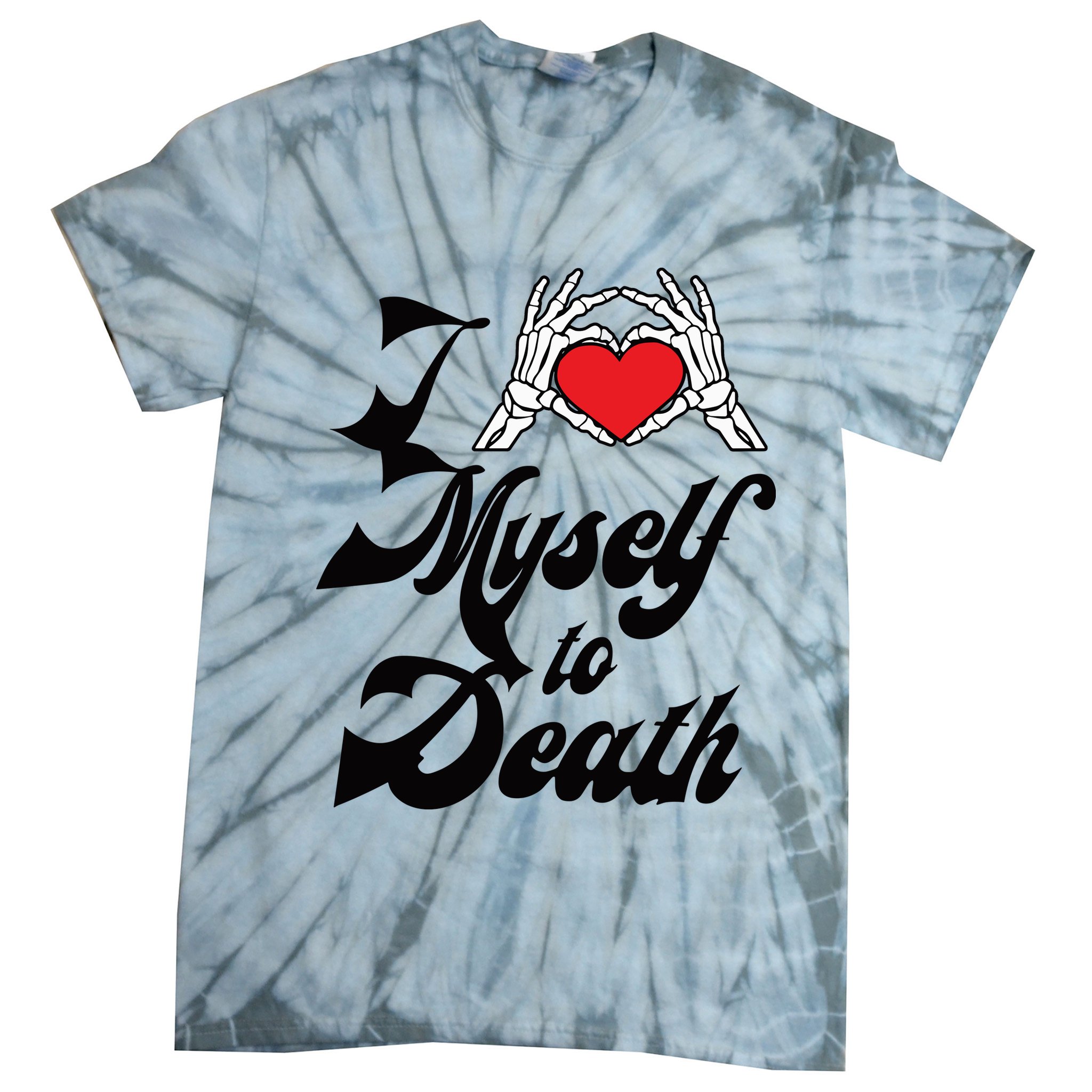 I Love Myself To Death Limited Tie-Dye T-Shirt