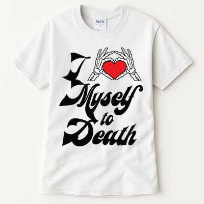 I Love Myself To Death Limited Tall T-Shirt