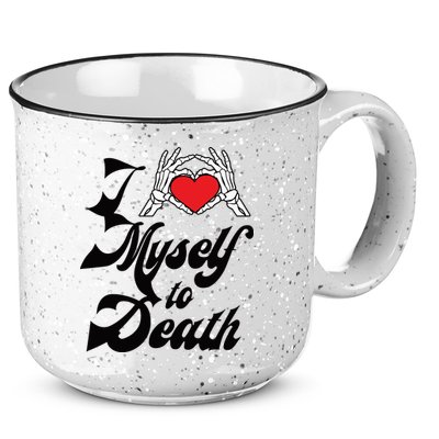 I Love Myself To Death Limited 15oz Campfire Ceramic Mug