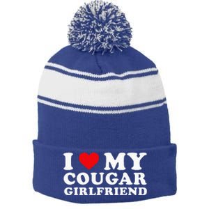 I Love My Cougar Girlfriend I Heart My Cougar GF Stripe Pom Pom Beanie