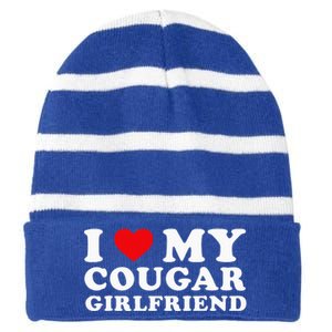 I Love My Cougar Girlfriend I Heart My Cougar GF Striped Beanie with Solid Band