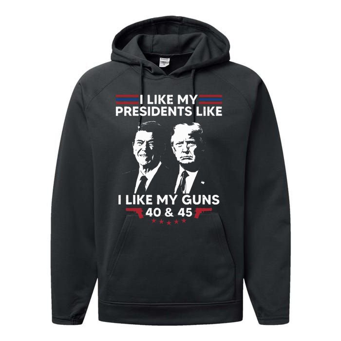 I Like My Presidents Like I Like My Guns 40 & 45 Vote Trump Performance Fleece Hoodie