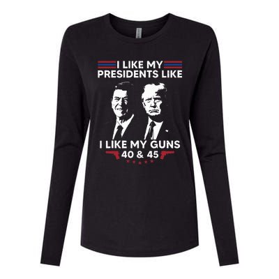 I Like My Presidents Like I Like My Guns 40 & 45 Vote Trump Womens Cotton Relaxed Long Sleeve T-Shirt