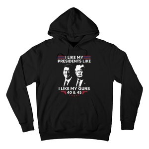 I Like My Presidents Like I Like My Guns 40 & 45 Vote Trump Hoodie