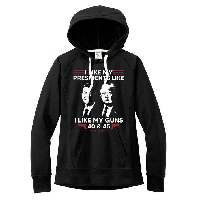 I Like My Presidents Like I Like My Guns 40 & 45 Vote Trump Women's Fleece Hoodie