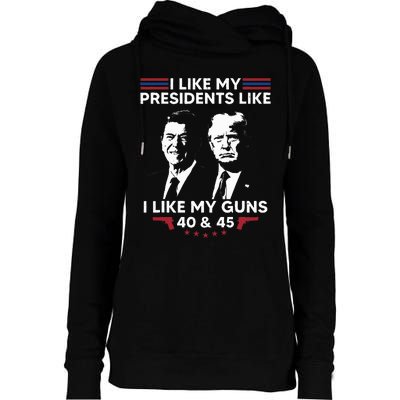 I Like My Presidents Like I Like My Guns 40 & 45 Vote Trump Womens Funnel Neck Pullover Hood