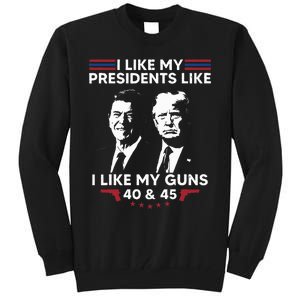 I Like My Presidents Like I Like My Guns 40 & 45 Vote Trump Tall Sweatshirt