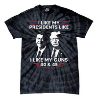 I Like My Presidents Like I Like My Guns 40 & 45 Vote Trump Tie-Dye T-Shirt