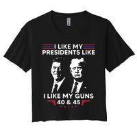 I Like My Presidents Like I Like My Guns 40 & 45 Vote Trump Women's Crop Top Tee