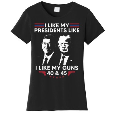 I Like My Presidents Like I Like My Guns 40 & 45 Vote Trump Women's T-Shirt