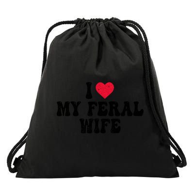 I Love My Feral Wife Funny I Heart My Wife Drawstring Bag