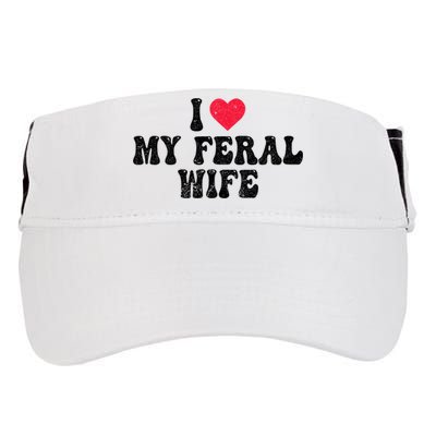 I Love My Feral Wife Funny I Heart My Wife Adult Drive Performance Visor