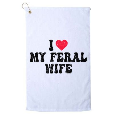I Love My Feral Wife Funny I Heart My Wife Golf Towel