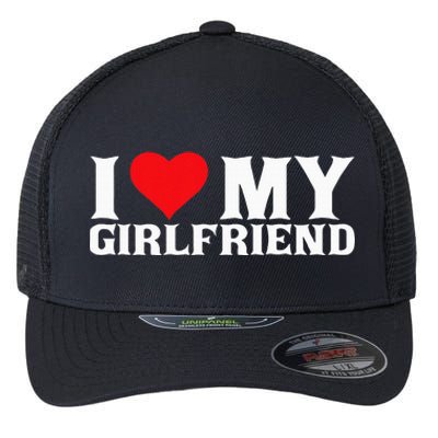 I Love My Girlfriend Flexfit Unipanel Trucker Cap