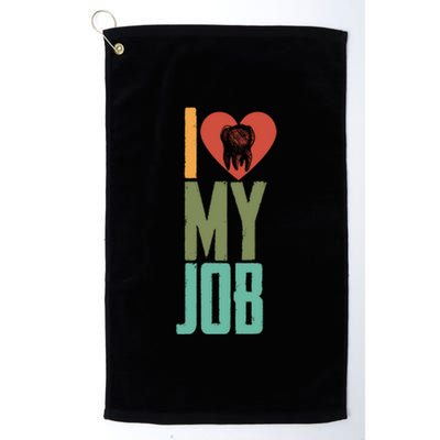 I Love My Job Dental Assistant Dentist Hygienist Funny Gift Platinum Collection Golf Towel