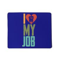 I Love My Job Dental Assistant Dentist Hygienist Funny Gift Mousepad