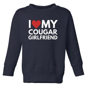 I Love My Cougar Girlfriend Toddler Sweatshirt