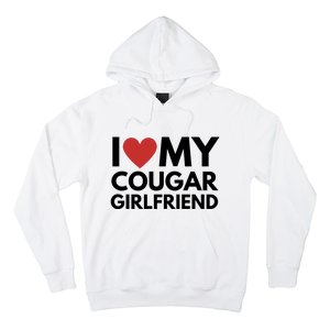 I Love My Cougar Girlfriend Hoodie