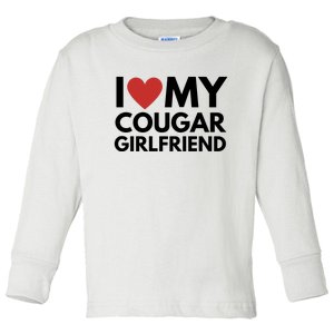 I Love My Cougar Girlfriend Toddler Long Sleeve Shirt