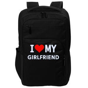 I Love My Hot Girlfriend I Heart My Hot Girlfriend Gf Couple Impact Tech Backpack