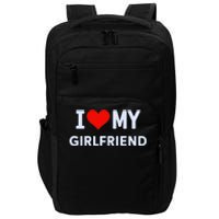 I Love My Hot Girlfriend I Heart My Hot Girlfriend Gf Couple Impact Tech Backpack