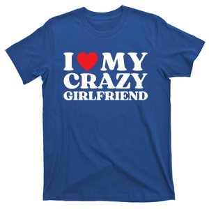 I Love My Crazy Friend I Red Heart My Friend Funny Gift T-Shirt