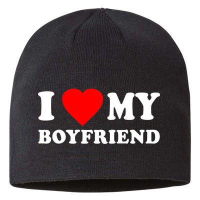 I Love My Boyfriend Design Sustainable Beanie