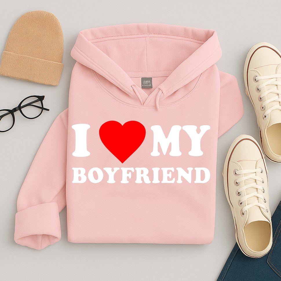 I Love My Boyfriend Design Hoodie