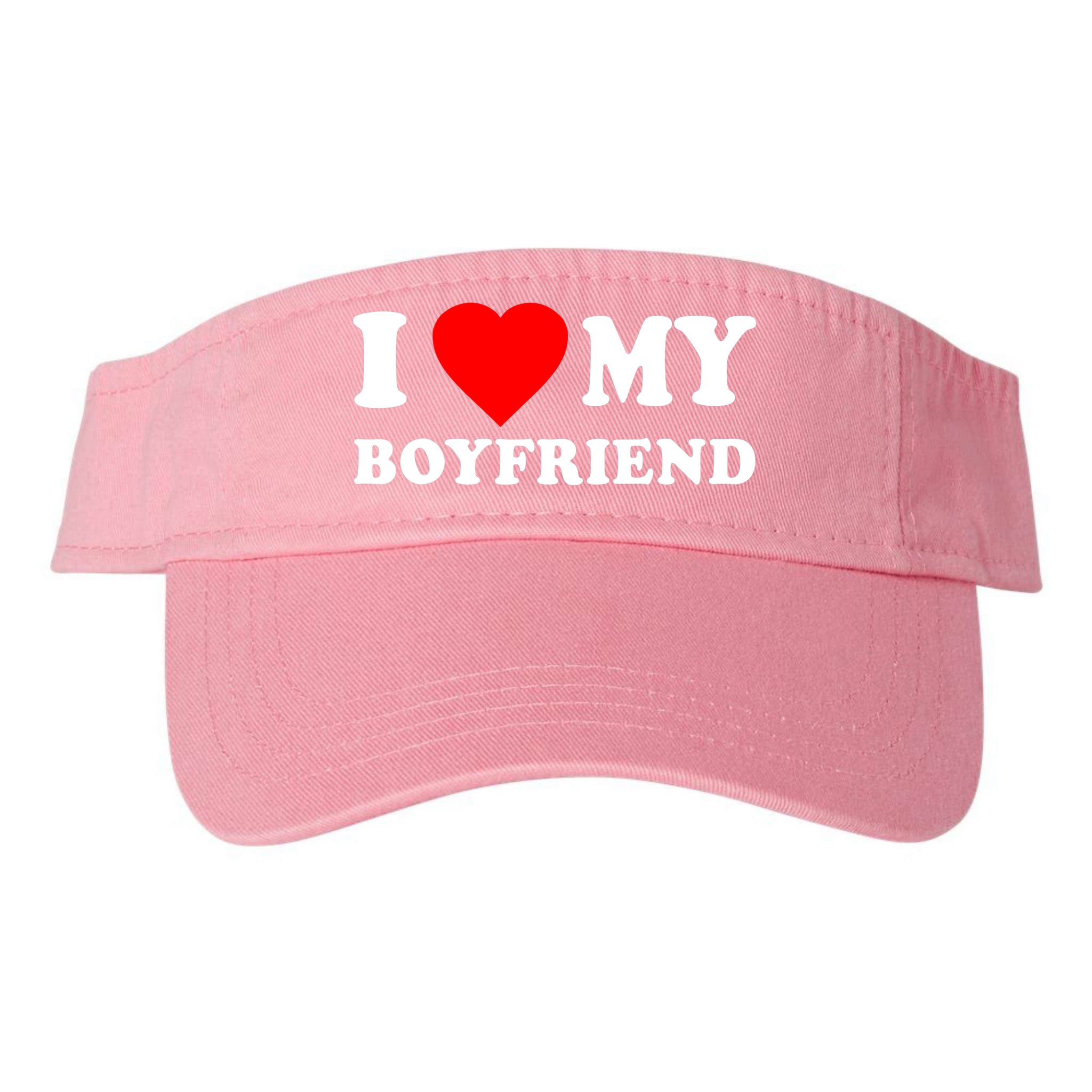 I Love My Boyfriend Design Visor