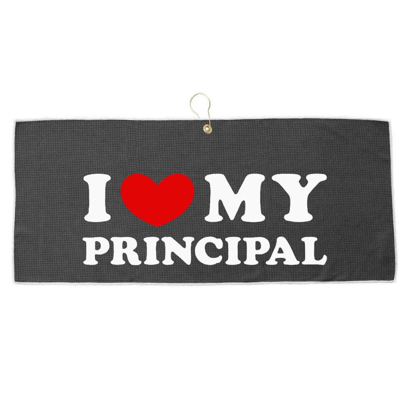 I Love My Principal I Heart My Principal Large Microfiber Waffle Golf Towel