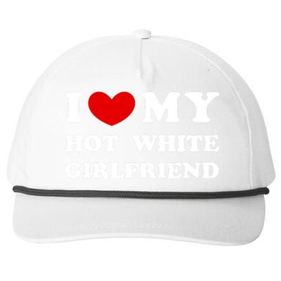 I Love My Hot White Girlfriend I Heart My Hot White Girlfriend Snapback Five-Panel Rope Hat