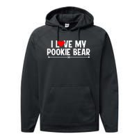 I Love My Pookie Bear ValentineS Day Performance Fleece Hoodie