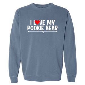 I Love My Pookie Bear ValentineS Day Garment-Dyed Sweatshirt