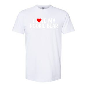 I Love My Pookie Bear ValentineS Day Softstyle CVC T-Shirt